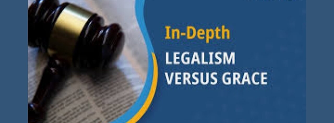 Legalism Vs Grace