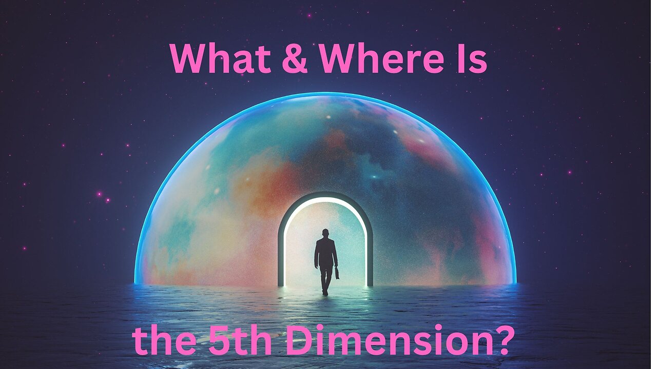 What & Where Is the 5th Dimension? ∞The 9D Arcturian Council, Channeled by Daniel Scranton