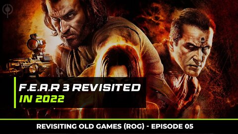 Fear 3 Revisited in 2022 (and Compared to FEAR 1 and 2)