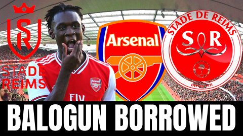 BALOGUN ON LOAN TO REIMS?! ARSENAL NEWS TODAY
