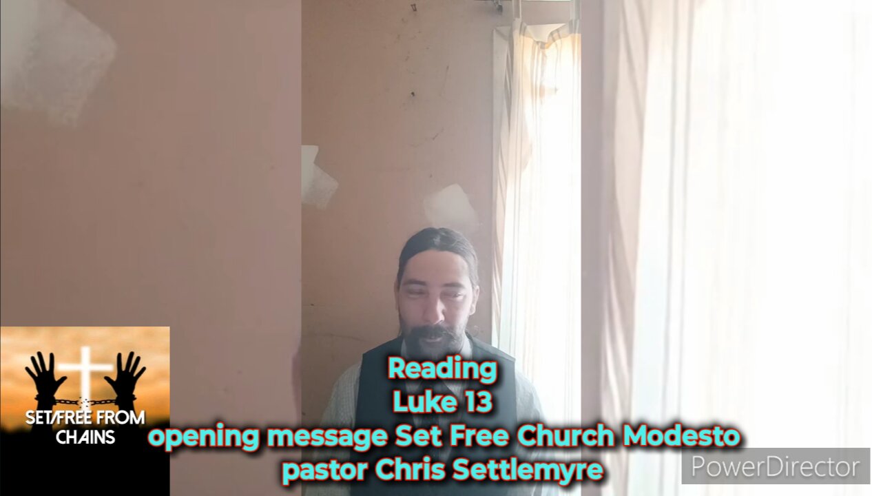 Luke 13 opening message Set Free Church Modesto pastor Chris Settlemyre