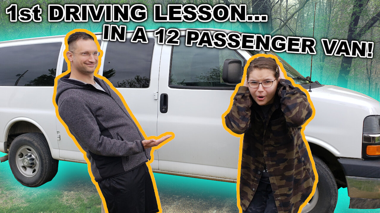 Learning To Drive.. In A 12 Passenger Van!