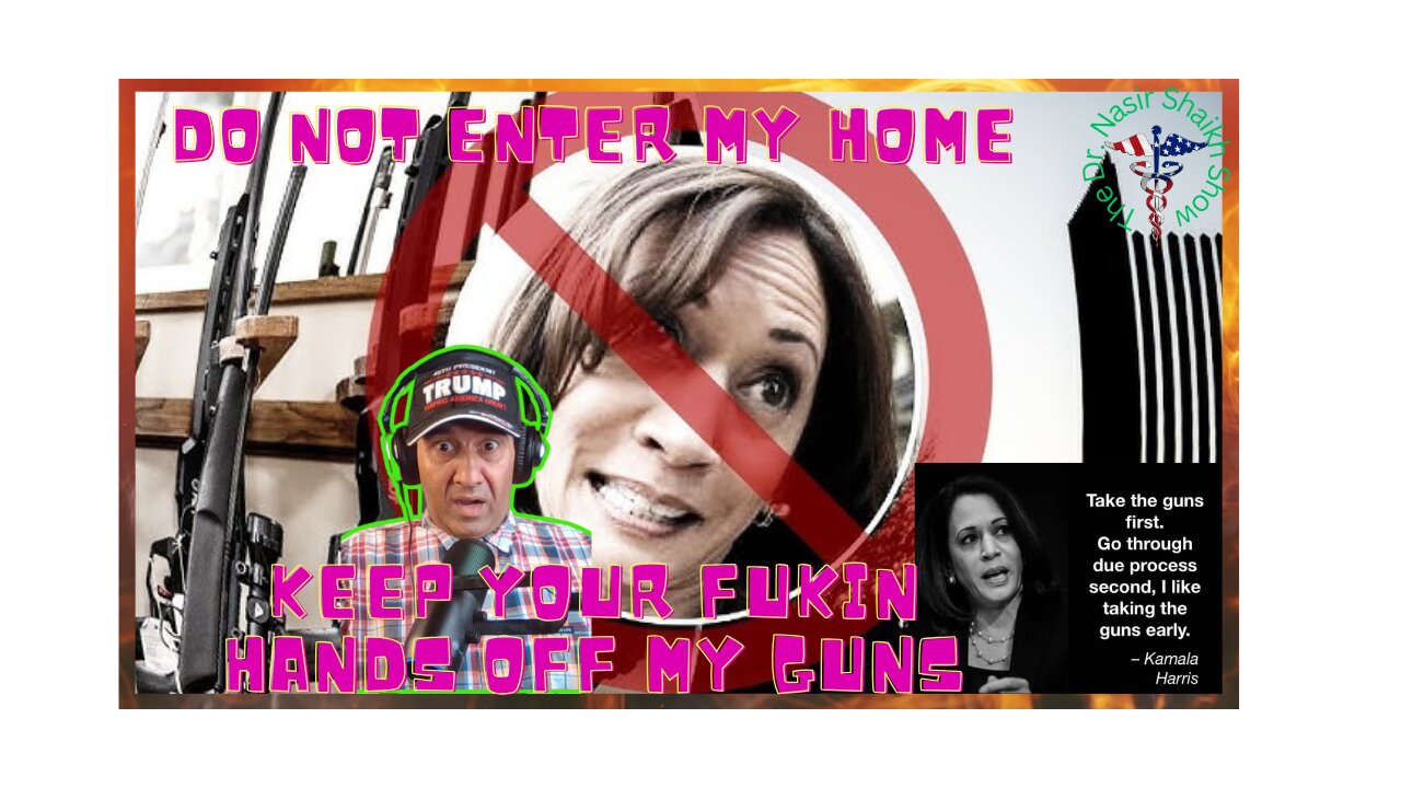 UNEARTHED KAMALA GUN VIDEO - "I HAVE THE RIGHT TO ENTER YOUR HOME TO CHECK ON YOUR GUNS"
