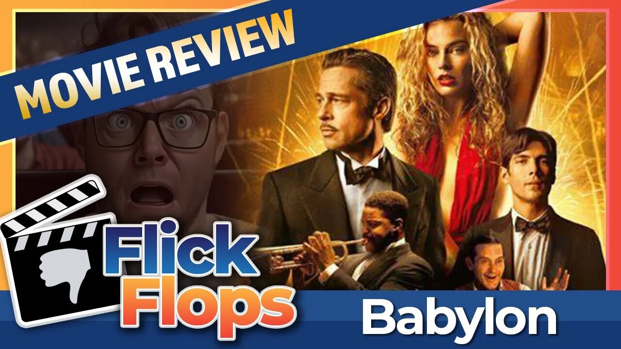 Flick Flops - Episode 9 - Babylon (2022) starring Brad Pitt & Margot Robbie