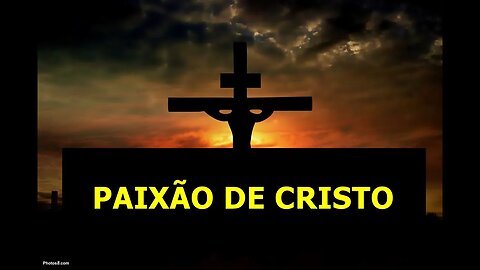 A Paixão de Cristo e o mundo moderno