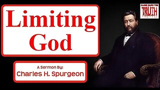 Limiting God | Charles Spurgeon Sermon