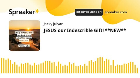 JESUS our Indescrible Gift! **NEW**