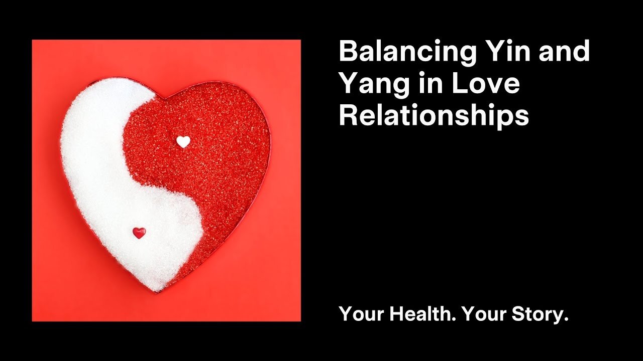 Balancing Yin and Yang in Love Relationships