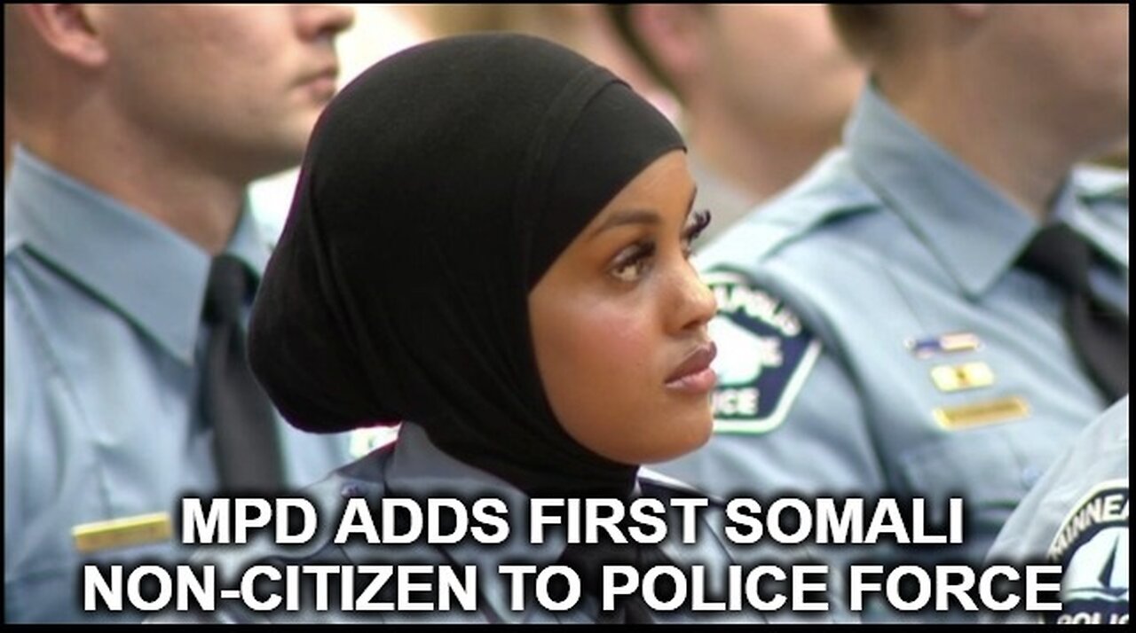 Little Somalia Minneapolis Now Hiring Non-Citizen Africans to Police Force