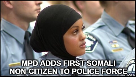 Little Somalia Minneapolis Now Hiring Non-Citizen Africans to Police Force