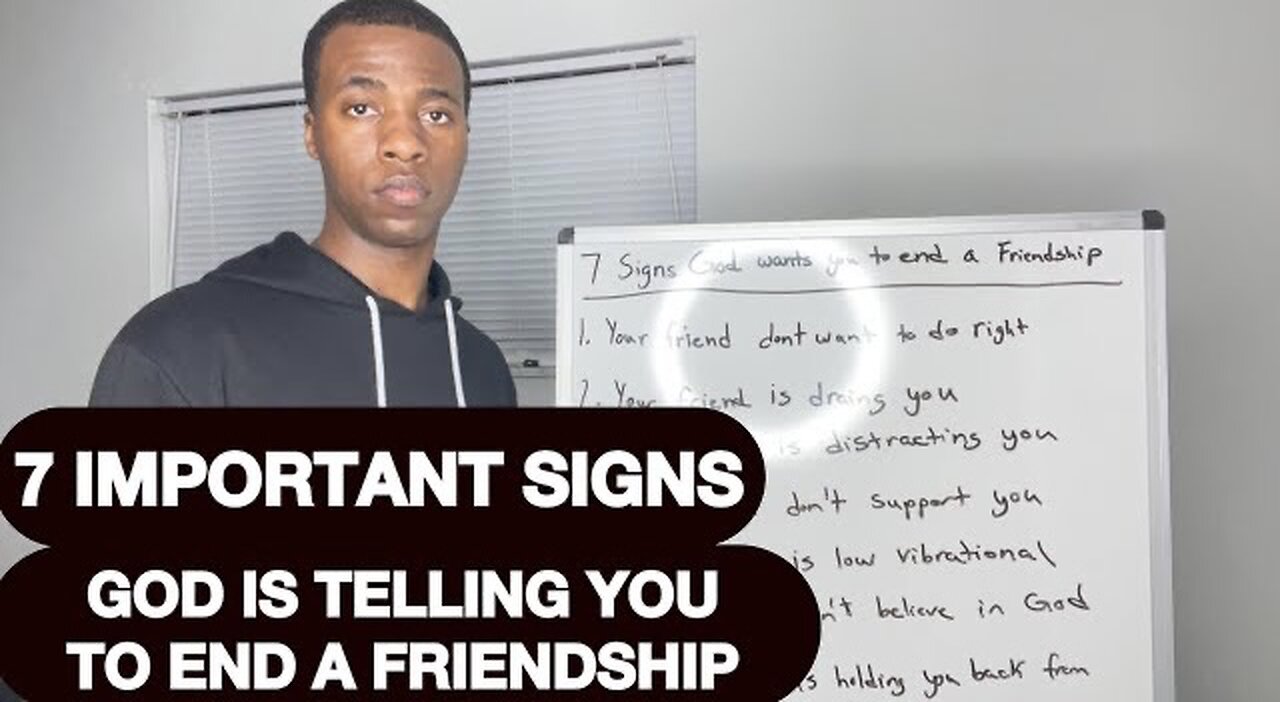 7 SIGNS GOD IS TELLING YOU TO END A FRIENDSHIP