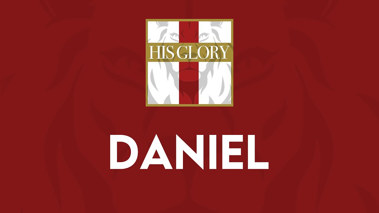 His Glory Bible Studies - Daniel 1-4