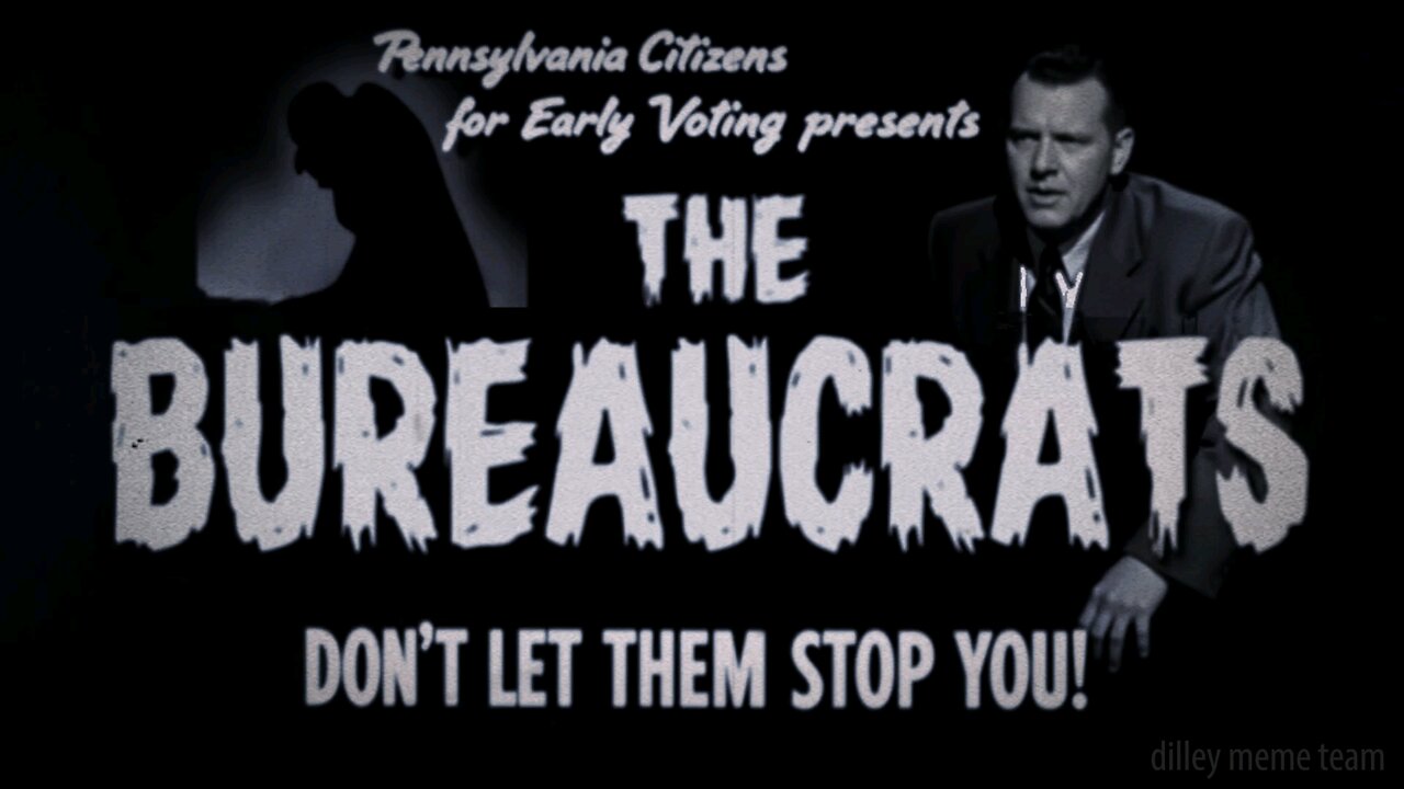 VOTE EARLY PENNSYLVANIA! DON'T LET THE BUREAUCRATS STOP YOU!