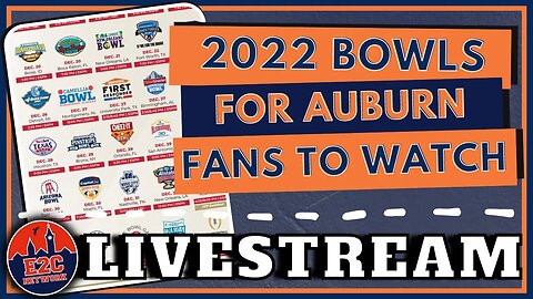 Which 2022 Bowl Games Should Auburn Fans Watch? | AUBURN LIVESTREAM