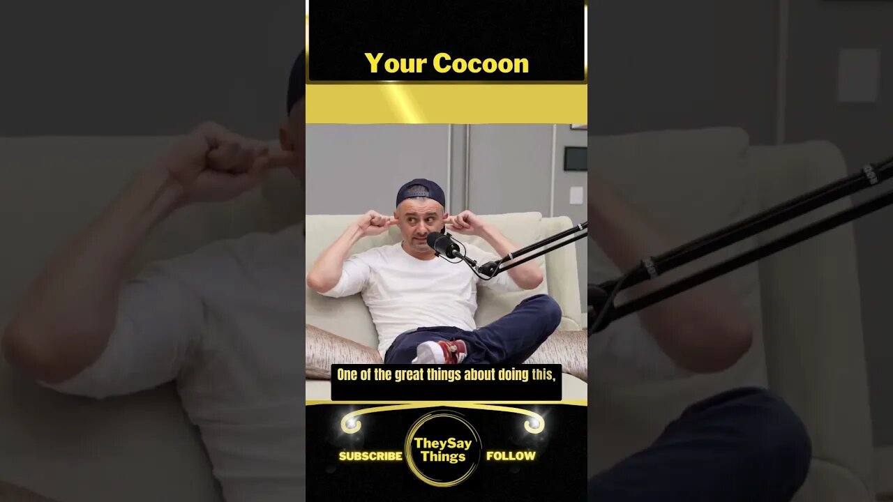 GaryVee, Your Cocoon