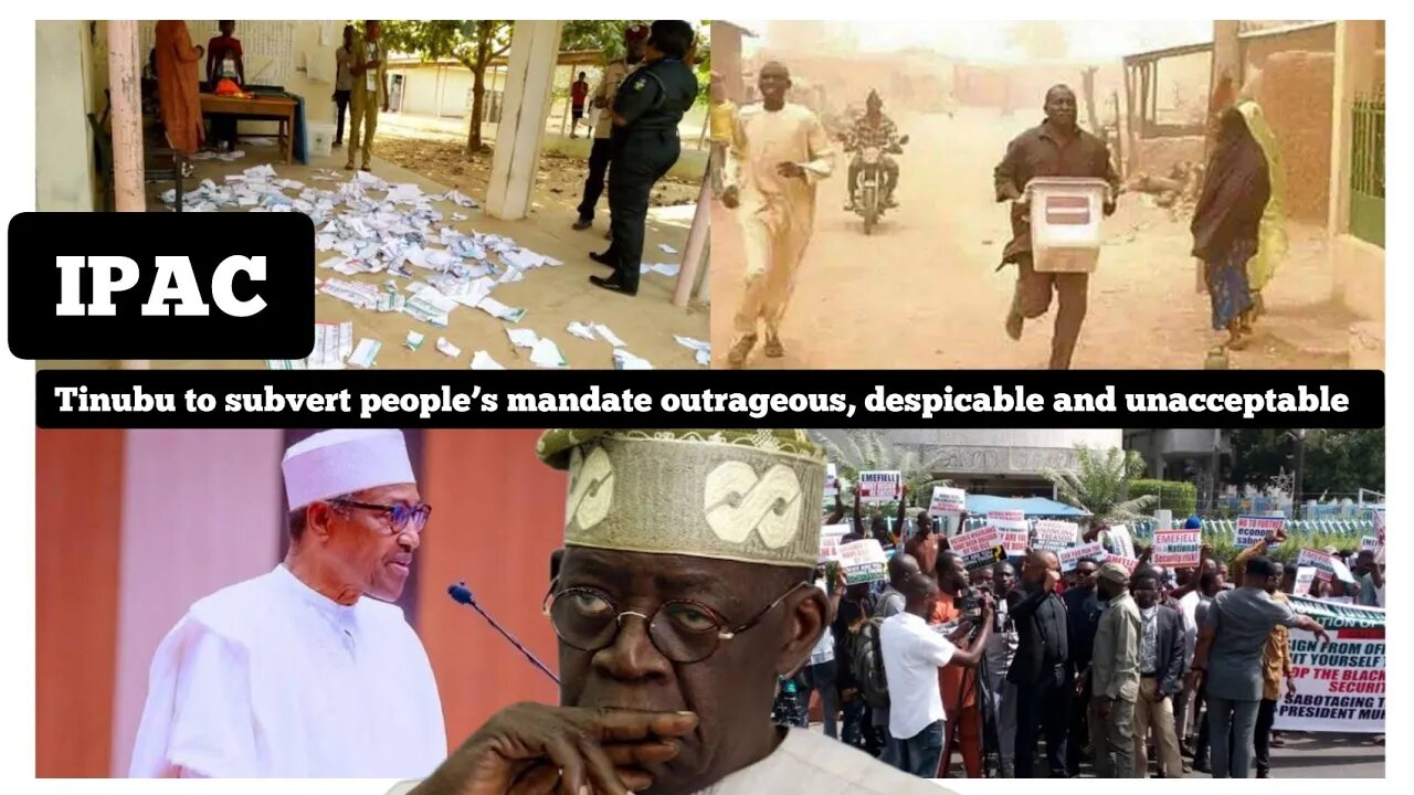 Tinubu to subvert people’s mandate outrageous, despicable and unacceptable – IPAC