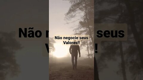 Não negocie seus valores.#shorts#sabedoria#motivação2023