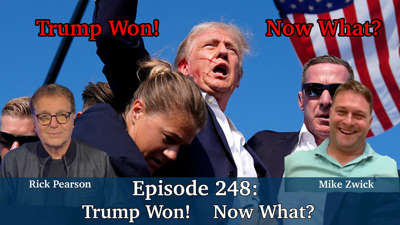 Live Podcast Ep. 248 - Trump Won! Now What?