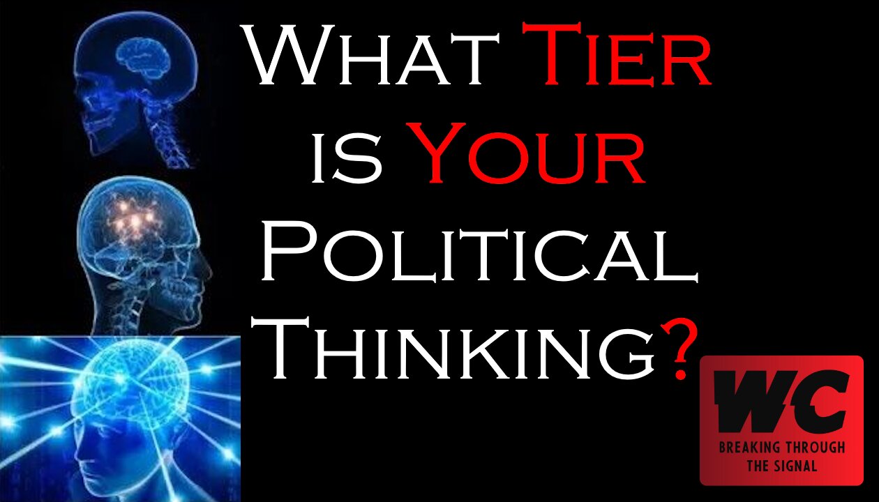 What Tier is Your Political Thinking?