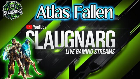 Slaugnarg's Live - Atlas Fallen (Is it fun?)
