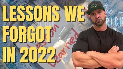 Lessons We Forgot In 2022 - The Patrick Carr Show