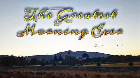 The Greatest Morning Ever
