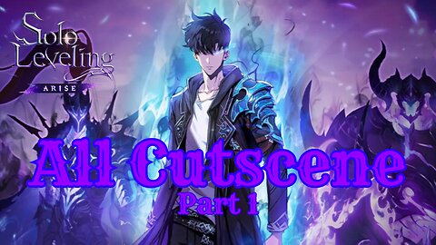 Solo Leveling: Arise All Cutscenes (Including all Enemy) | Part 1 ✔
