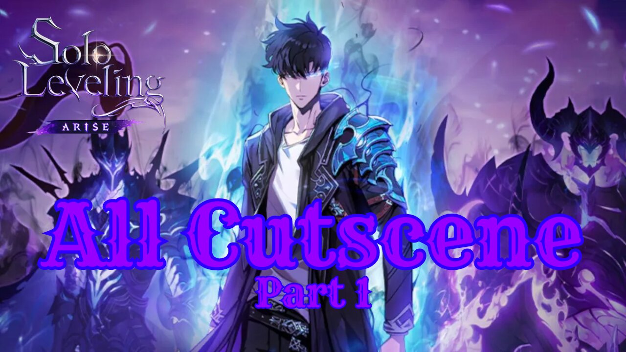 Solo Leveling: Arise All Cutscenes (Including all Enemy) | Part 1 ✔