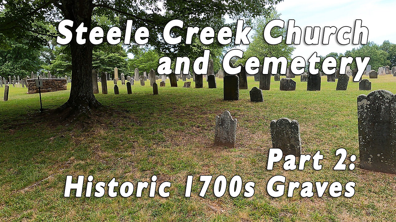 Graves of the 1700s - Historic Steele Creek Cemetery