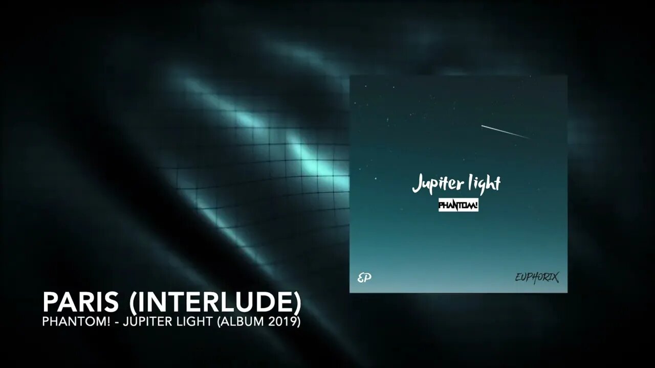 PHANTOM! - Paris (Interlude) [Jupiter Light Album 2019]