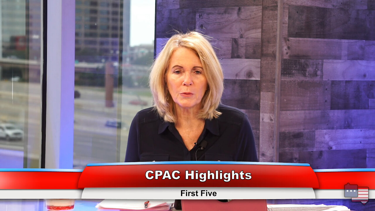 CPAC Highlights | First Five 7.12.21