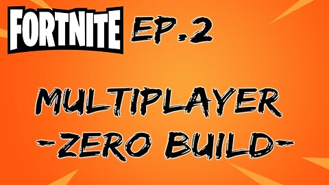 Fortnite ZeroBuild[Ep.2]it going great until i die in 4th place w/Tailsly&Toast