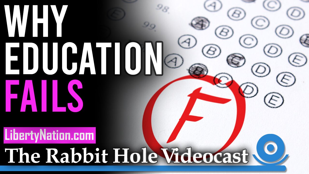 Why Education Fails – The Rabbit Hole Videocast