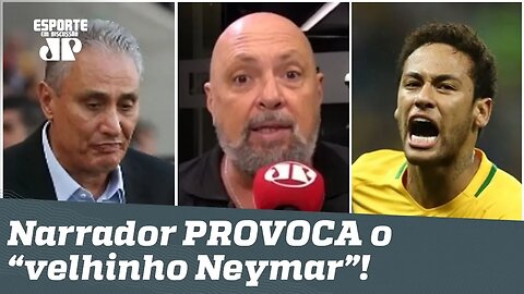 Gostou da Seleção? Narrador PROVOCA o "velhinho Neymar"!
