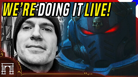 The Henry Cavill 40k Tv Show/Movie Confirmed At the 11th Hour! + Secret Level - WE'RE DOING IT LIVE!