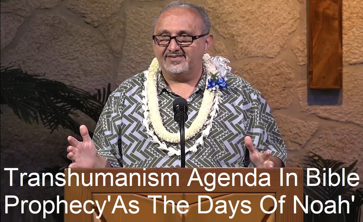 Transhumanism: Altering The Human DNA In The Bible, 'As The Days Of Noah,'