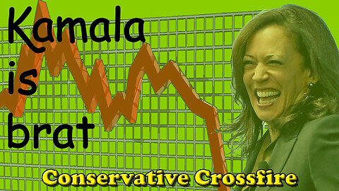 Kamala is brat - Conservative Crossfire