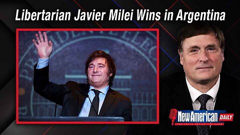 Libertarian Javier Milei Wins Astounding Victory in Argentina