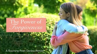 The Power of Forgiveness — Denise Renner
