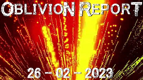 Oblivion Report - Predictive Programming - 26/02/2023