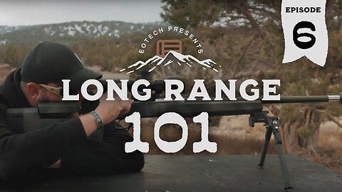 Long Range 101 Episode 6 Better Your Shooting Habits!