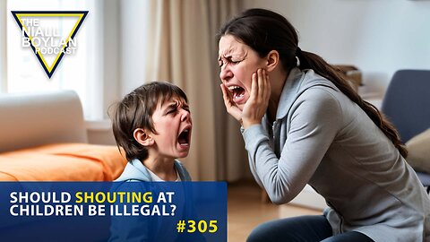 #305 Should Shouting at Kids Be Illegal? Trailer
