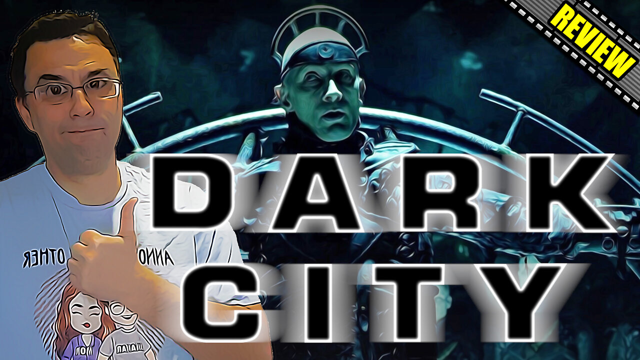 Dark City - Movie Review