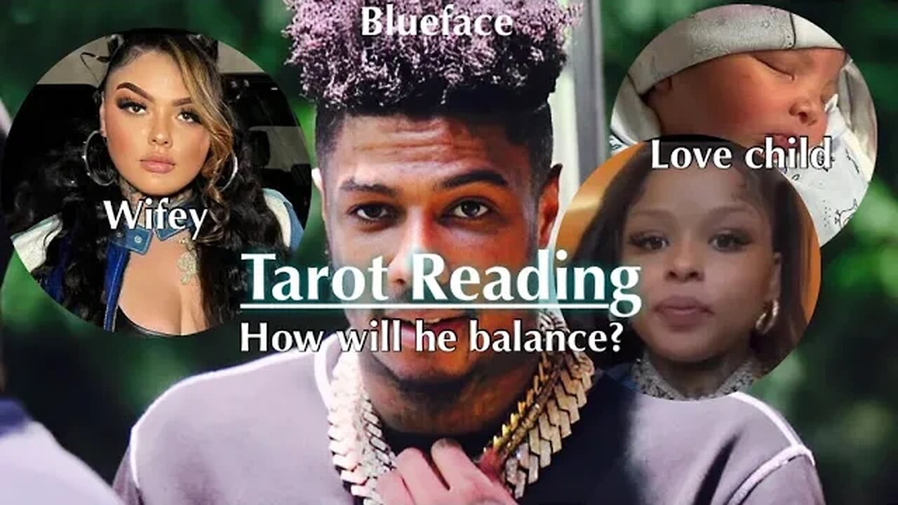 🔮Blueface Tarot Card Reading! 🔮How does he feel about his new son, Chrisean Jr?
