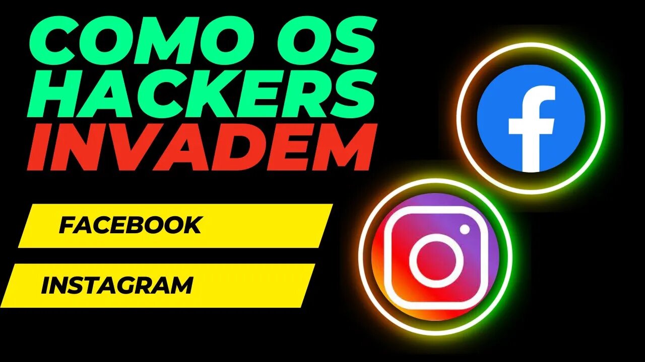 Como os hackers atacam suas redes sociais? (Instagram e Facebook)