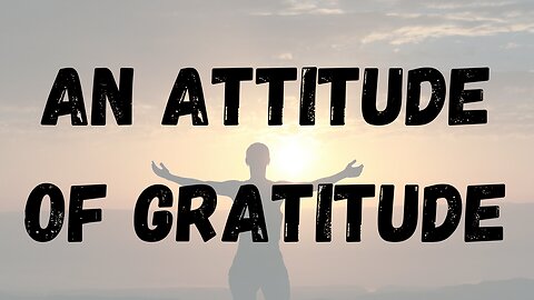 An Attitude of Gratitude