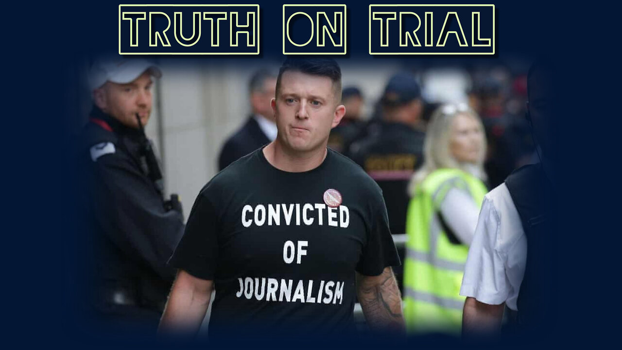 Truth on Trial - the Tommy Robinson story... #Citizen Cast