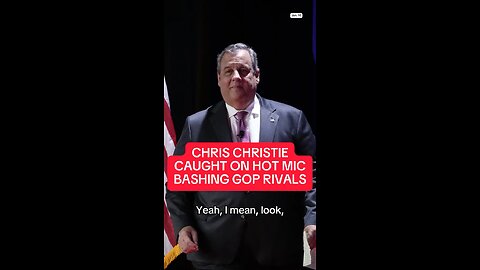 Chris Christie on Hot Mic Before He Dropped Out Telling the Truth About Nikki Haley