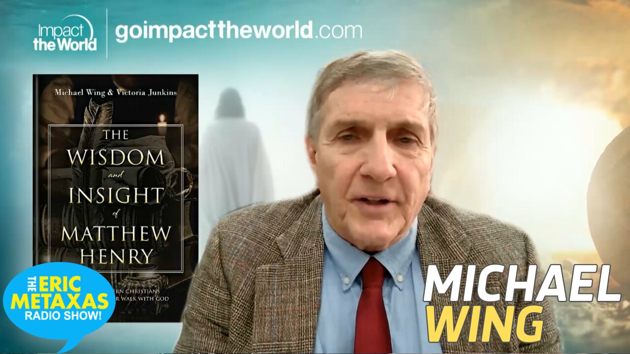 Michael Wing | The Wisdom and Insight of Matthew Henry