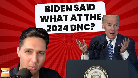 BIDEN SAID WHAT AT THE 2024 DNC? | That's Life Ep. 1